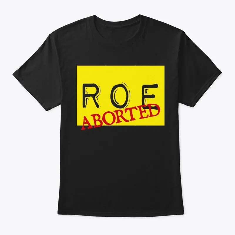 ROE ABORTED